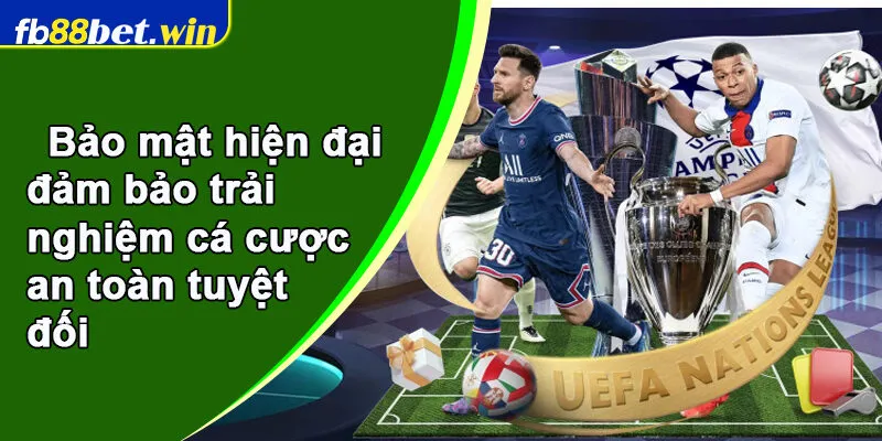 Bảo mật hiện đại đảm bảo trải nghiệm cá cược an toàn tuyệt đối