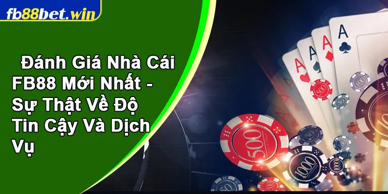 Đánh giá nhà cái FB88 mới nhất